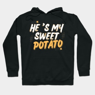 He's My Sweet Potato Hoodie